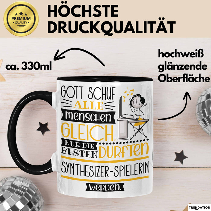 Synthesizer-Spielerin Geschenk Becher Tasse Gott Schuf Alle Menschen Gleich Nur Die Besten Durfeten Synthesizer-Spielerin Werden Geschenkidee Lustig Trendation
