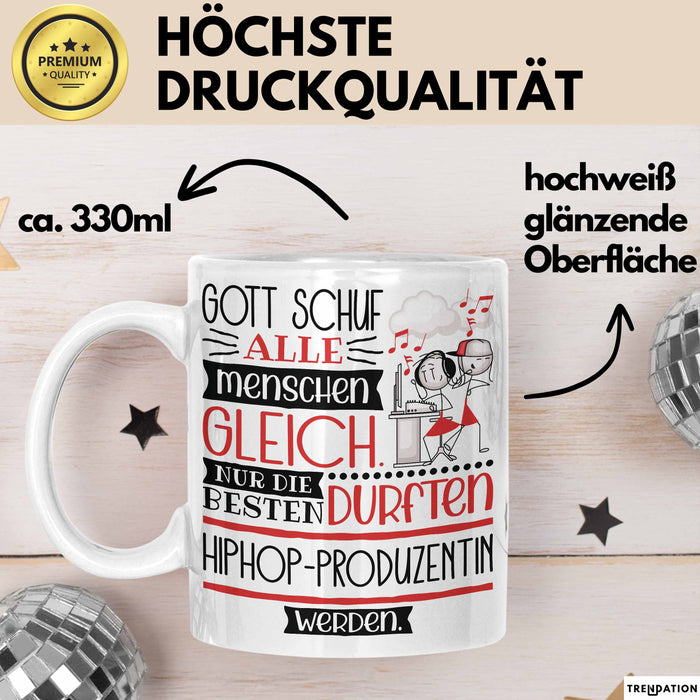 Hiphop-Produzentin Geschenk Becher Tasse Gott Schuf Alle Menschen Gleich Nur Die Besten Durfeten Hiphop-Produzentin Werden Geschenkidee Lustig Weiß Trendation