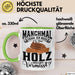 Holzarbeiter Schreiner Tischler Geschenk Tasse Manchmal Frage Ich Mich Ob Das Holz Mich Auch Vermisst Waldarbeiter Kaffee-Becher Grün Trendation