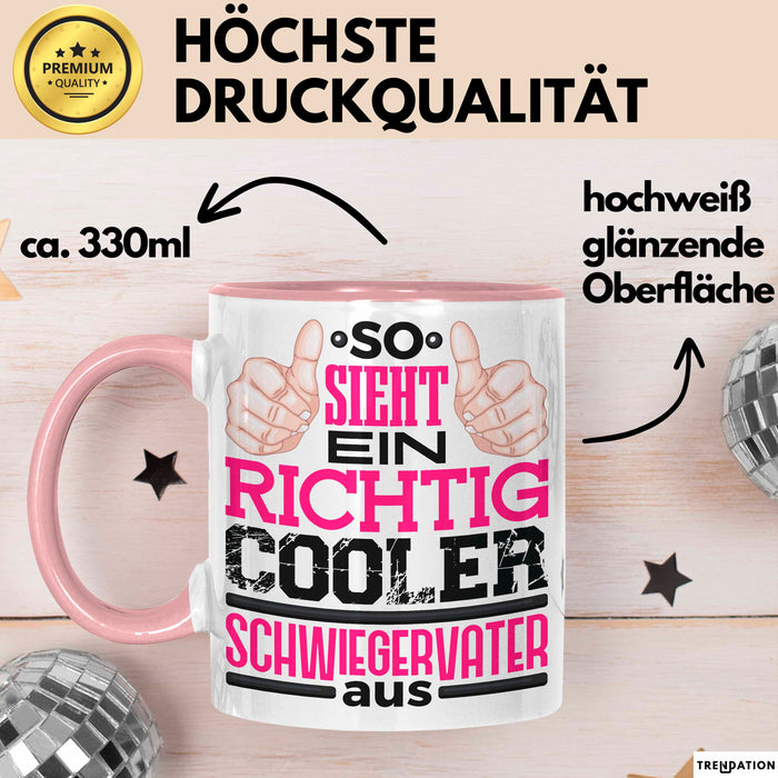 Schwiegervater Tasse Geschenk So Sieht Ein Richtig Cooler Schwiegerpapa Aus Becher Rosa Trendation