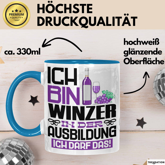Winzer Ausbildung Tasse Geschenk Ich Bin Winzer In Der Ausbildung Ich Darf Das Geschenkidee Spruch Blau Trendation