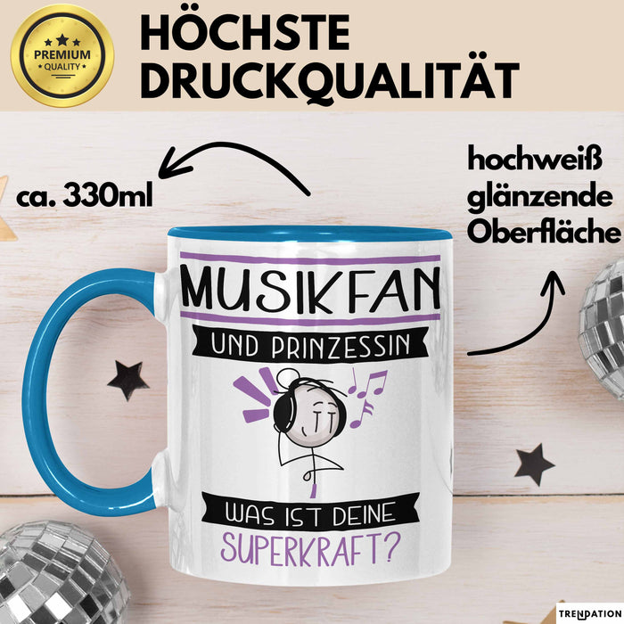 Musikfan Und Prinzessin Tasse Geschenk Für Eine Musikfan Geburtstag Was Ist Deine Superkraft Blau Trendation