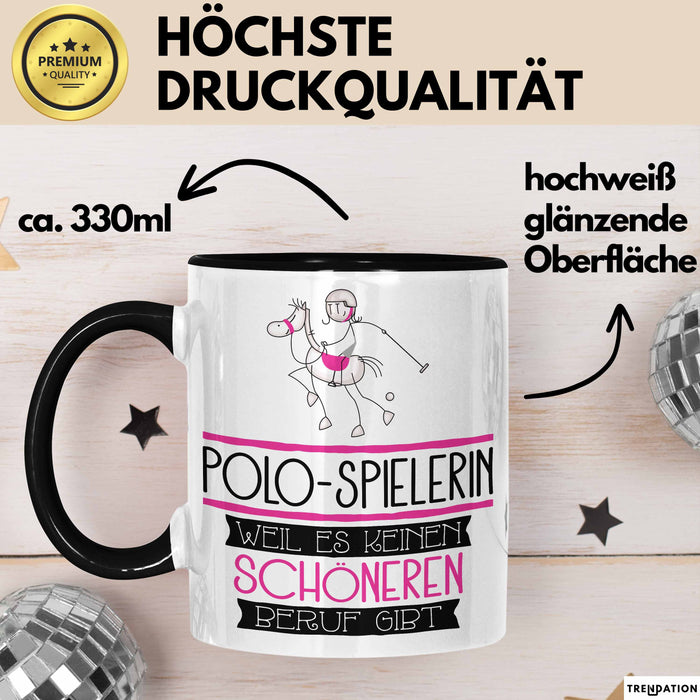 Polo-Spielerin Weil Es Keinen Schöneren Beruf Gibt Tasse Geschenk für Eine Polo-Spielerin Lustig Trendation