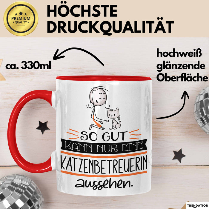 Katzenbetreuerin Geschenk Tasse So Gut Kann Nur Eine Katzenbetreuerin Aussehen Geschenkidee Geburtstag Weihnachten Lustig Rot Trendation