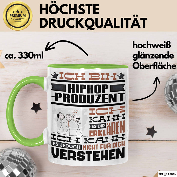 Hiphop-Produzent Geschenk Tasse Geschenkidee für Hiphop-Produzent Geburtstag Lustig Ich Bin Hiphop-Produzent Ich Kann Es Dir Erklären Aber Nicht Für Dich Verstehen Grün Trendation