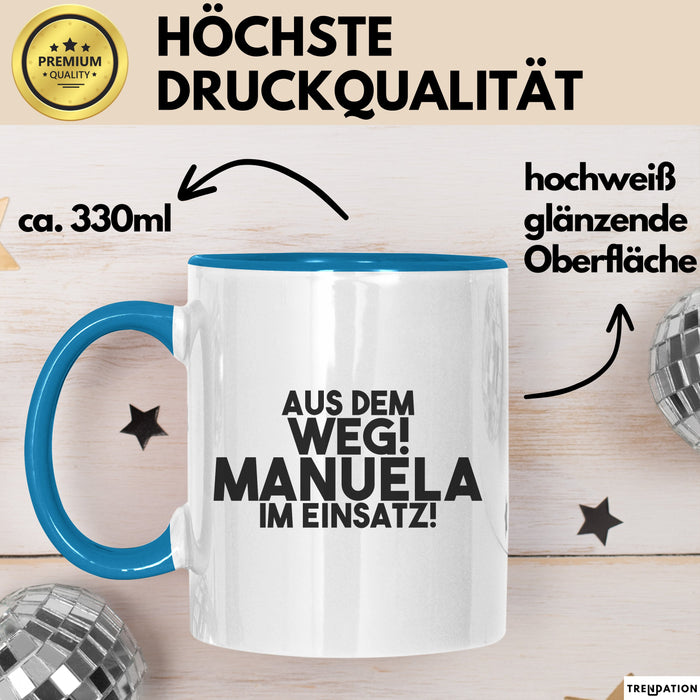 Manuela Tasse Aus Dem Weg! Manuela Im Einsatz! Geschenk