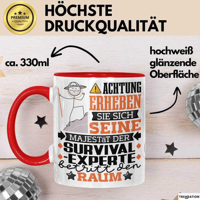 Survival-Experte Geschenk Tasse Lustiger Spruch Erheben Sie Sich Der Survival-Experte Betritt den Raum Rot Trendation