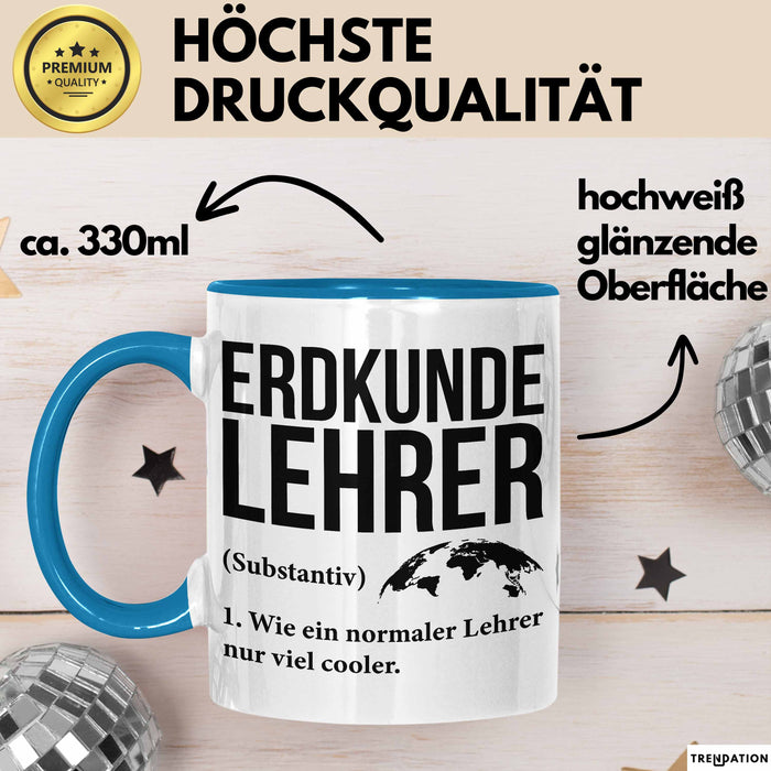Geografielehrer Unterricht Tasse Geschenk Lustige Geschenkidee Spruch Erdkunde Lehrer Blau Trendation