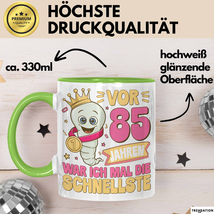 85. Geburtstag Tasse Geschenk Vor 85 Jahren War Ich Mal Die Schnellste Geschenkidee Frauen Mutter Oma Grün Trendation