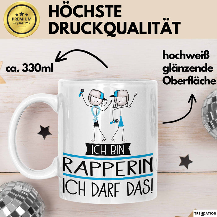 Geschenk für Rapperin Tasse Lustige Geschenkidee Geburtstag Ich Bin Rapperin Ich Darf Das Weiß Trendation