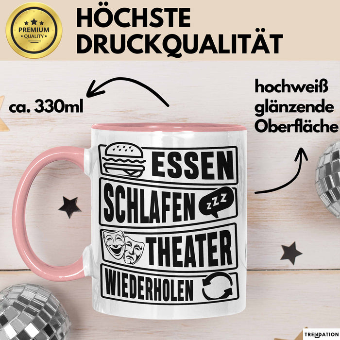 Theater Tasse Geschenk Essen Schlafen Theater Wiederholen Becher Rosa Trendation