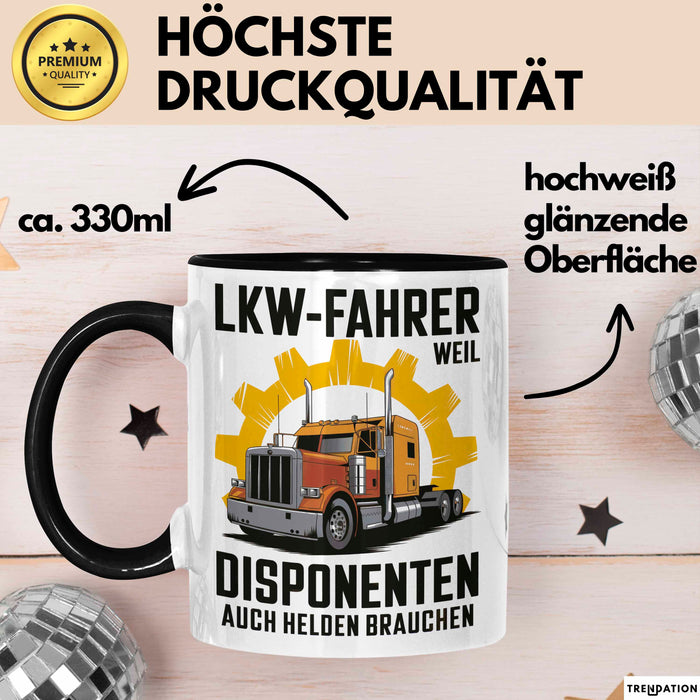 Lkw Fahrer Trucker Tasse Geschenk Lustige Geschenkidee Spruch Lkw Fahrer Weil Disponenten Auch Helden Brauchen Trendation