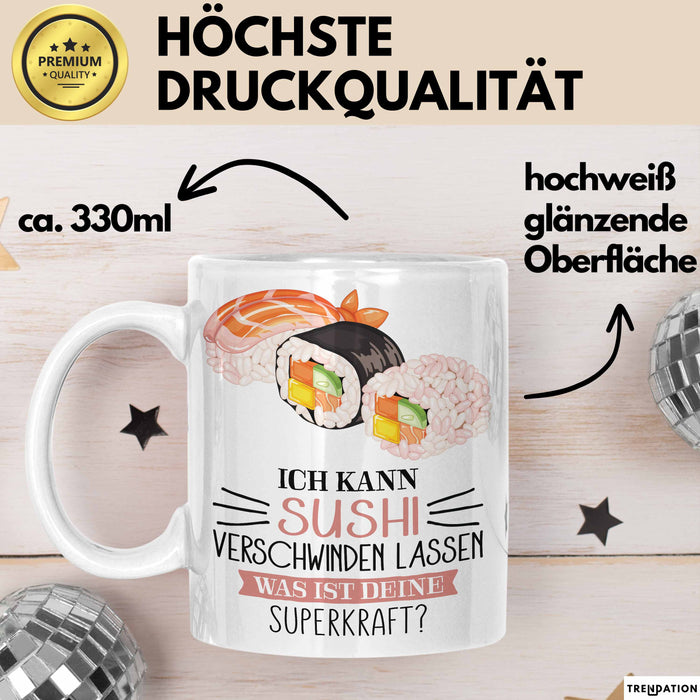 Sushi-Liebhaber Tasse Geschenk Ich Kann Sushi Verschwinden Lassen Was Ist Deine Superkraft Becher Geschenkidee Suhshi Kaffee-Becher Weiß Trendation