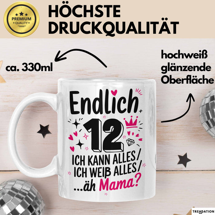 12 Geburtstag Teenager Tasse Geschenk Lustige Geschenkidee Spruch Endlich 12 Ich Kann Alles Ich Weiß Alles Ähm Mama Weiß Trendation