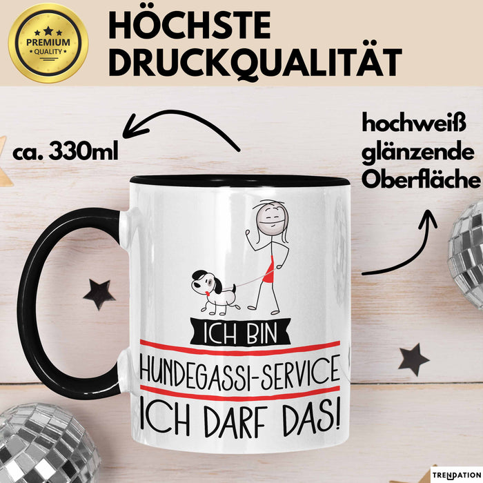 Geschenk für Hundegassi-Service Tasse Lustige Geschenkidee Geburtstag Ich Bin Hundegassi-Service Ich Darf Das Trendation