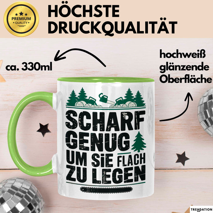 Holzarbeiter Tischler Tasse Geschenk Lustige Geschenkidee Scharf Genug Um Sie Alle Flach zu Legen Grün Trendation