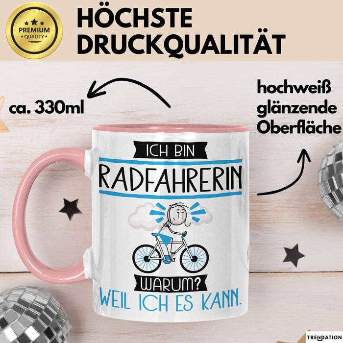 Radfahrerin Tasse Geschenk Ich Bin Radfahrerin Warum Weil Ich Es Kann Geschenkidee Geburtstag Rosa Trendation