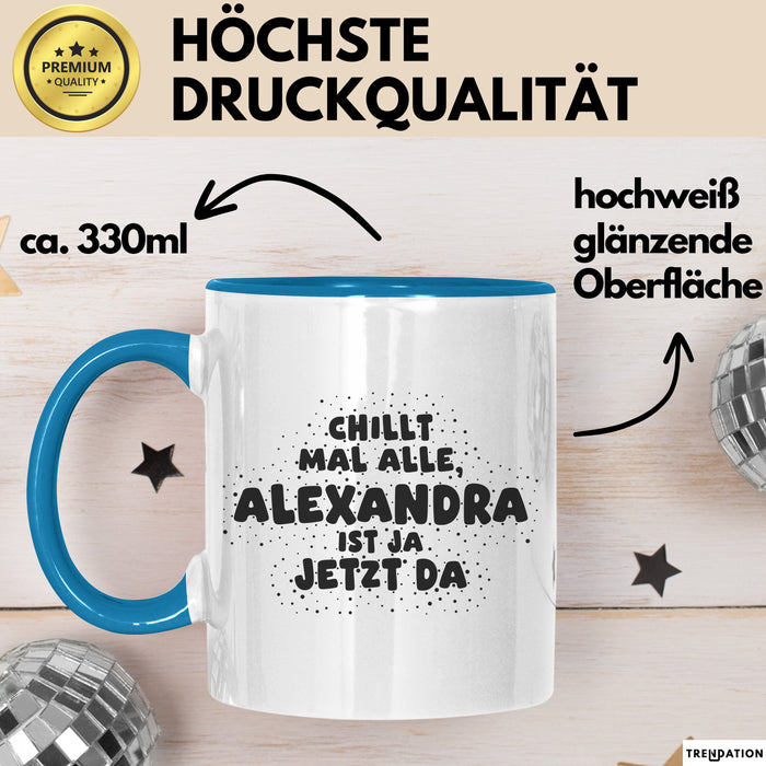 Alexandra Tasse Chillt Mal Alle, Alexandra Ist Ja Jetzt Da Geschenk