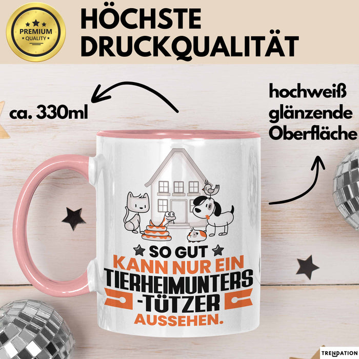 Tierheimunterstützer Geschenk Tasse So Gut Kann Nur Ein Tierheimunterstützer Aussehen Geschenkidee Kaffee-Becher Rosa Trendation