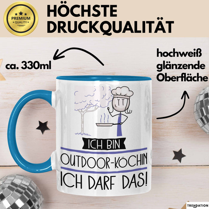 Geschenk für Outdoor-Köchin Tasse Lustige Geschenkidee Geburtstag Ich Bin Outdoor-Köchin Ich Darf Das Blau Trendation