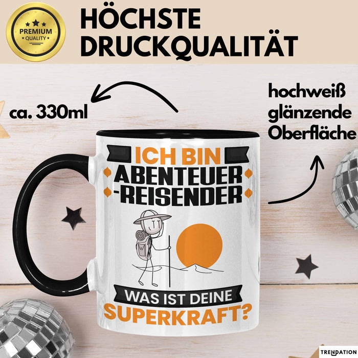 Abenteurreisender Tasse Geschenk für Abenteurreisender Geburtstag Lustiger Spruch Kaffee-Becher Was Ist Deine Superkraft Schwarz Trendation