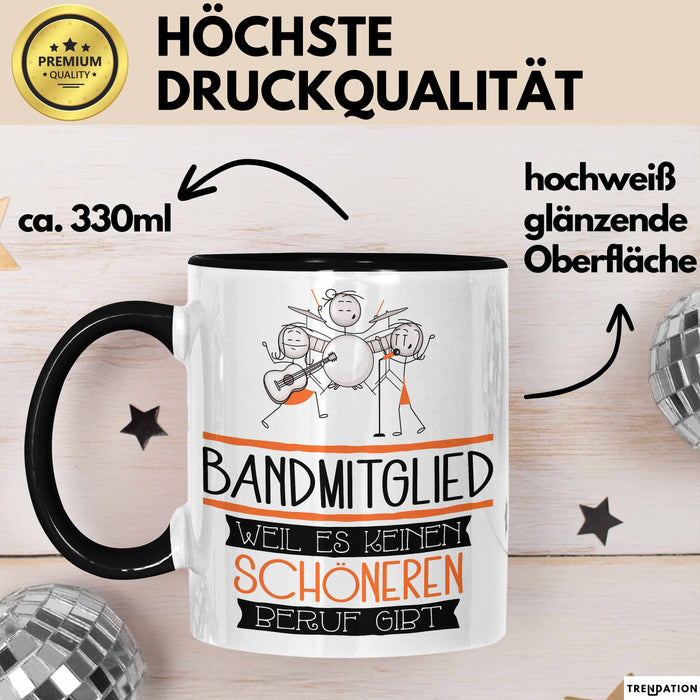 Bandmitglied Weil Es Keinen Schöneren Beruf Gibt Tasse Geschenk für Eine Bandmitglied Lustig Trendation