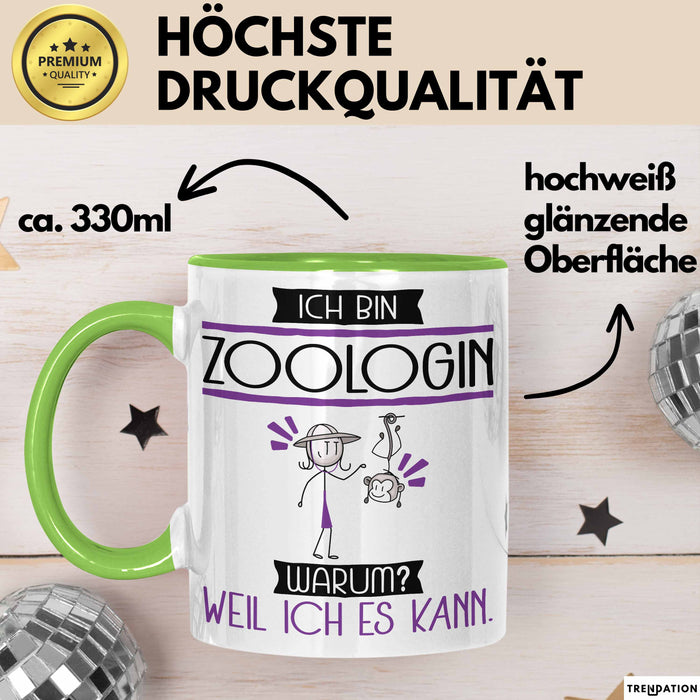 Zoologin Tasse Geschenk Ich Bin Zoologin Warum Weil Ich Es Kann Geschenkidee Geburtstag Grün Trendation