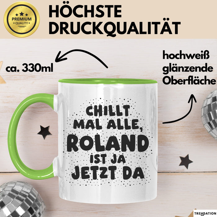 Roland Tasse Chillt Mal Alle, Roland Ist Ja Jetzt Da Geschenk