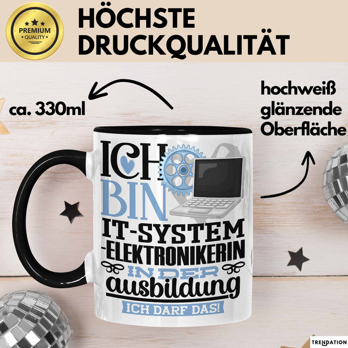 IT-Systemelektronikerin Ausbildung Start Geschenk Tasse Ich Bin IT-Systemelektronikerin In Der Ausbildung Ich Darf Das Kaffee-Becher Geschenkidee Schwarz Trendation