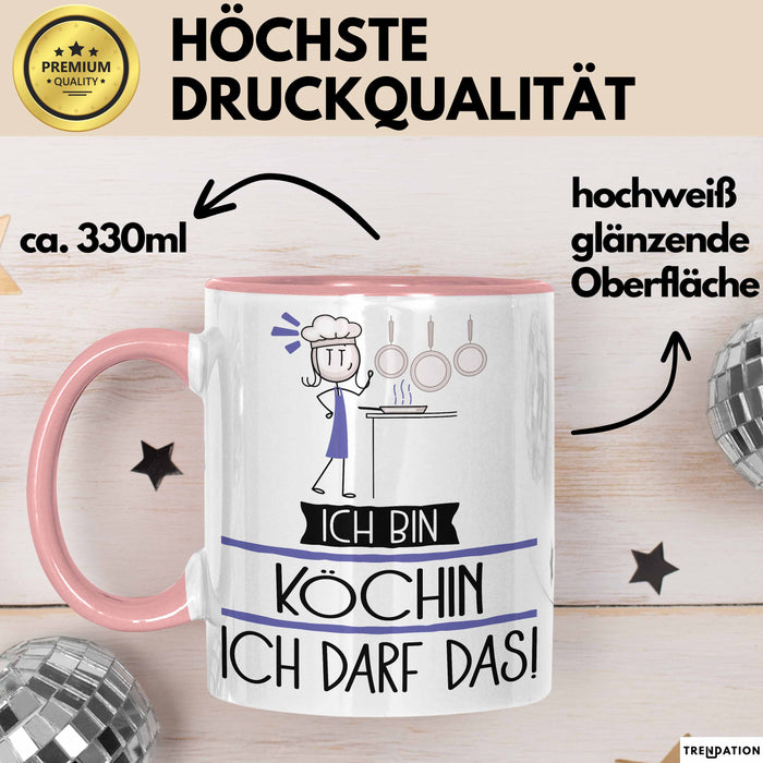 Geschenk für Köchin Tasse Lustige Geschenkidee Geburtstag Ich Bin Köchin Ich Darf Das Rosa Trendation