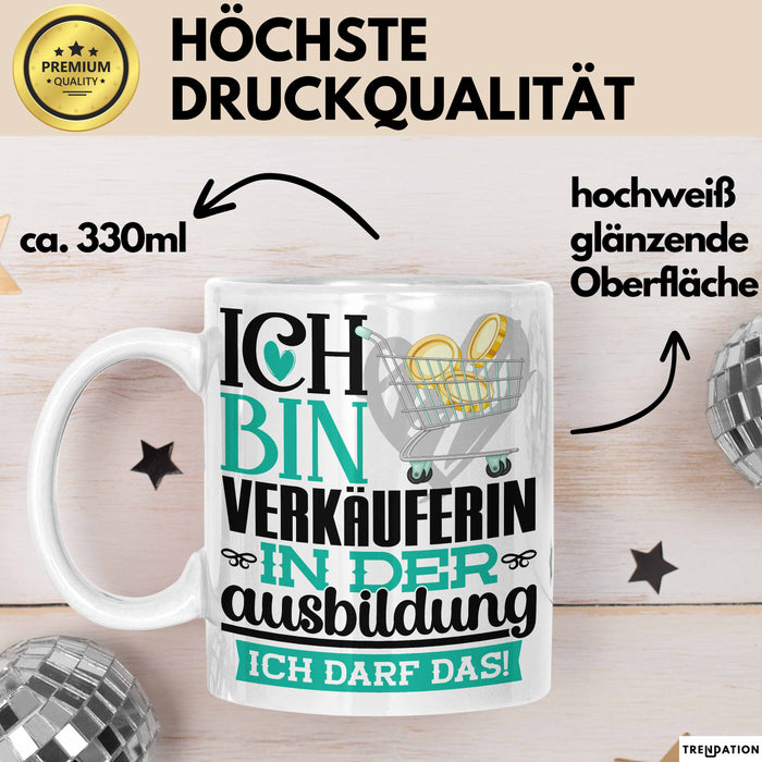 Verkäuferin Ausbildung Start Geschenk Tasse Ich Bin Verkäuferin In Der Ausbildung Ich Darf Das Kaffee-Becher Geschenkidee Weiß Trendation