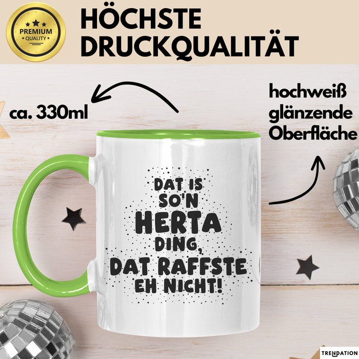 Herta Tasse Dat Is So'n Herta Ding, Dat Raffste Eh Nicht Geschenk