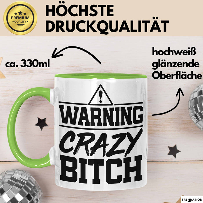 Humor Tasse Warning Crazy Bit*** Geschenkidee Verrückte Kollegin Kaffee-Becher Grün Trendation