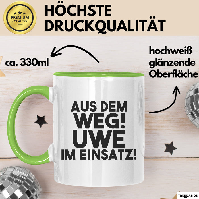 Uwe Tasse Aus Dem Weg! Uwe Im Einsatz! Geschenk
