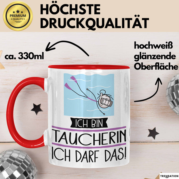 Geschenk für Taucherin Tasse Lustige Geschenkidee Geburtstag Ich Bin Taucherin Ich Darf Das Rot Trendation