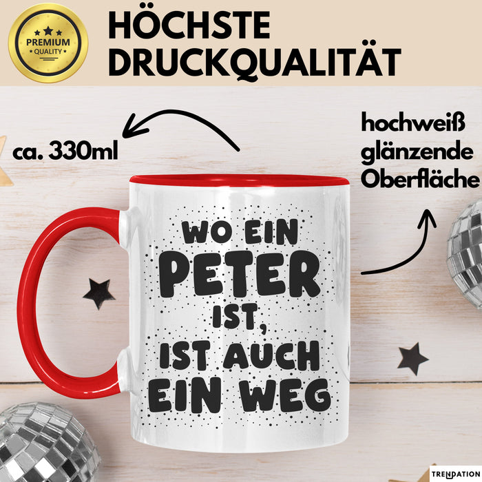 Peter Tasse Wo Ein Peter Ist, Ist Auch Ein Weg Geschenk