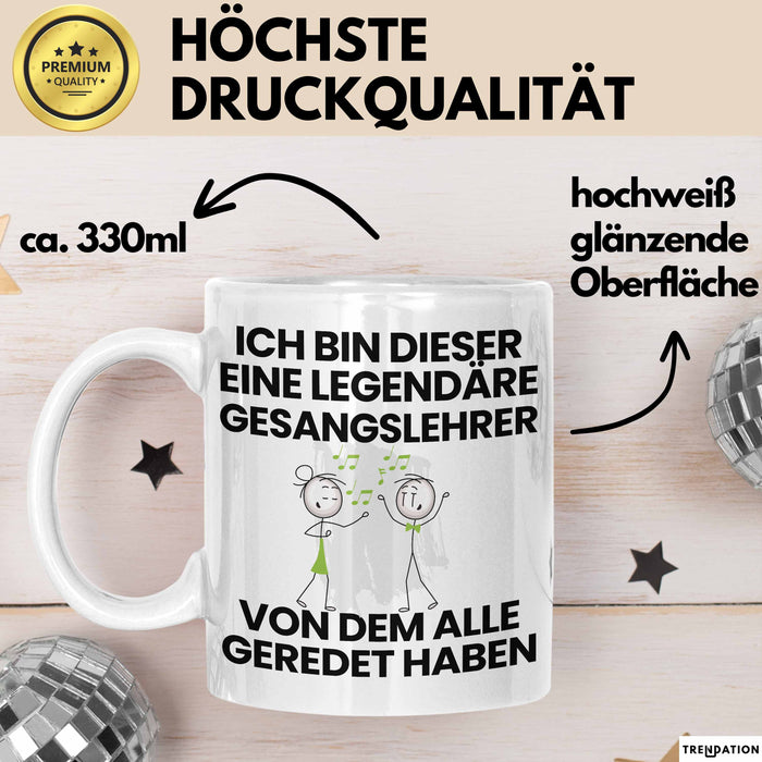 Gesangslehrer Geschenk Tasse Lustige Geschenkidee Geburtstag für Gesangslehrer Ich Bin Dieser Legendäre Gesangslehrer Von Dem Alle Geredet Haben Kaffee-Becher Weiß Trendation