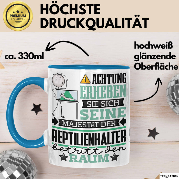 Reptilienhalter Geschenk Tasse Lustiger Spruch Erheben Sie Sich Der Reptilienhalter Betritt den Raum Blau Trendation