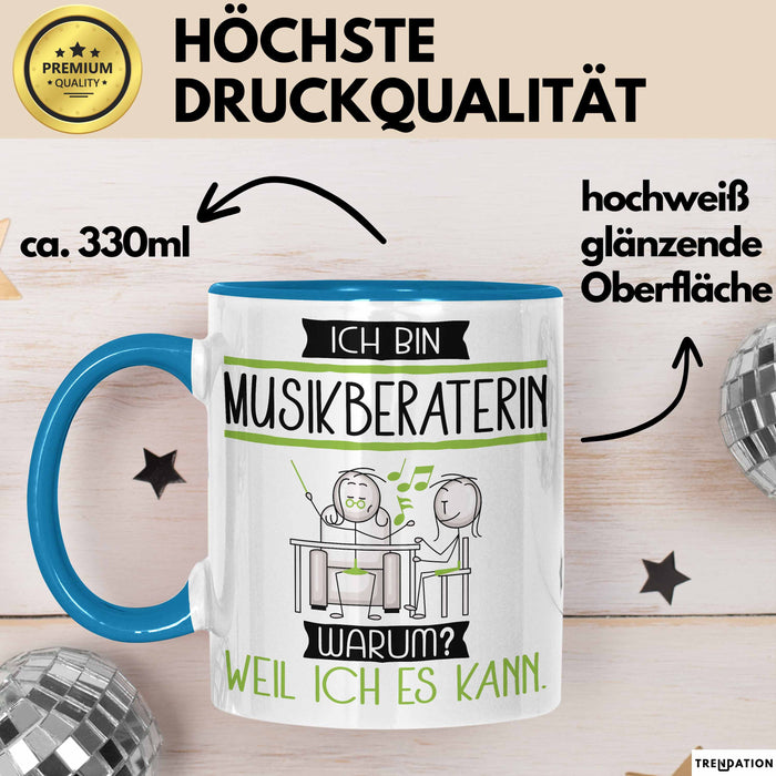 Musikberaterin Tasse Geschenk Ich Bin Musikberaterin Warum Weil Ich Es Kann Geschenkidee Geburtstag Blau Trendation
