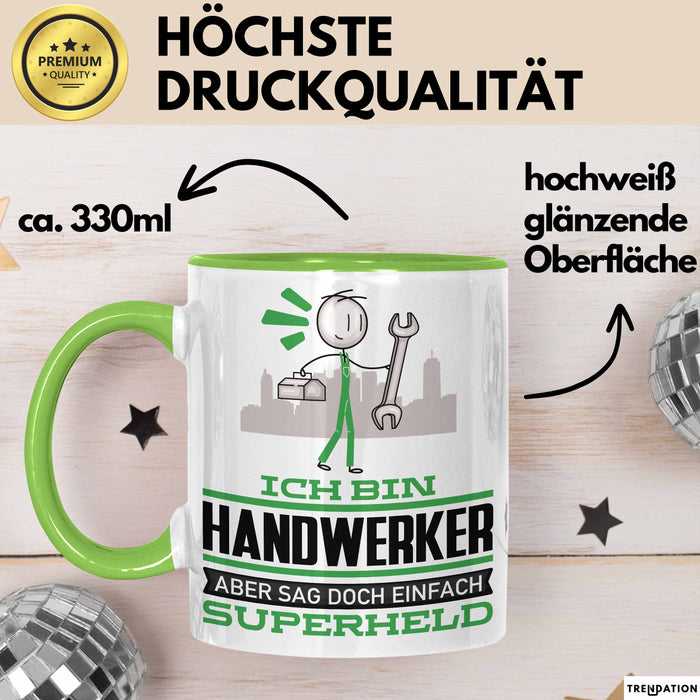 Handwerker Geschenk Tasse Ich Bin Handwerker Aber Sag Doch Einfach Superheld Lustige Geschenkdiee für Handwerker Kaffee-Becher Grün Trendation