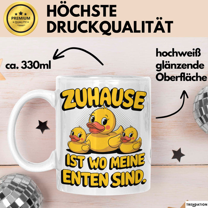 Quietscheente Tier Tasse Geschenk Lustige Geschenkidee Spruch Zuhause Ist Wo Meine Enten Sind Weiß Trendation