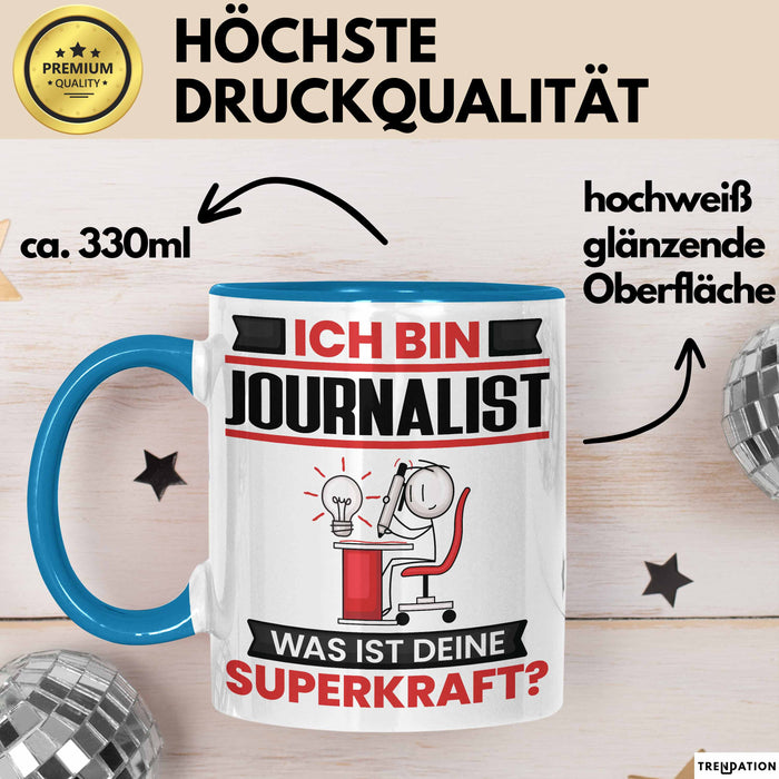 Journalist Tasse Geschenk für Journalist Geburtstag Lustiger Spruch Kaffee-Becher Was Ist Deine Superkraft Blau Trendation