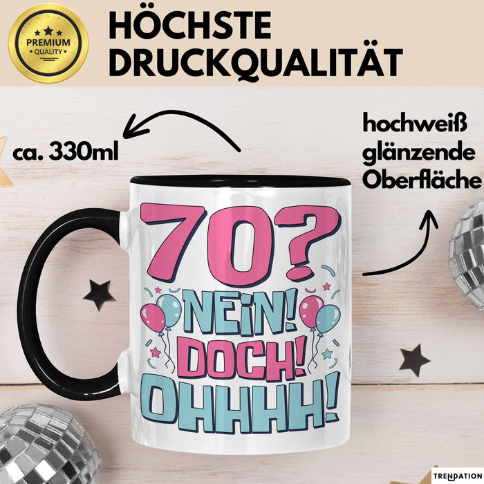 70er Geburtstag Geschenk Männer Frauen 70 Nein Doch Ohhhh Lustiger Spruch Geschenkidee Kaffee-Becher Trendation