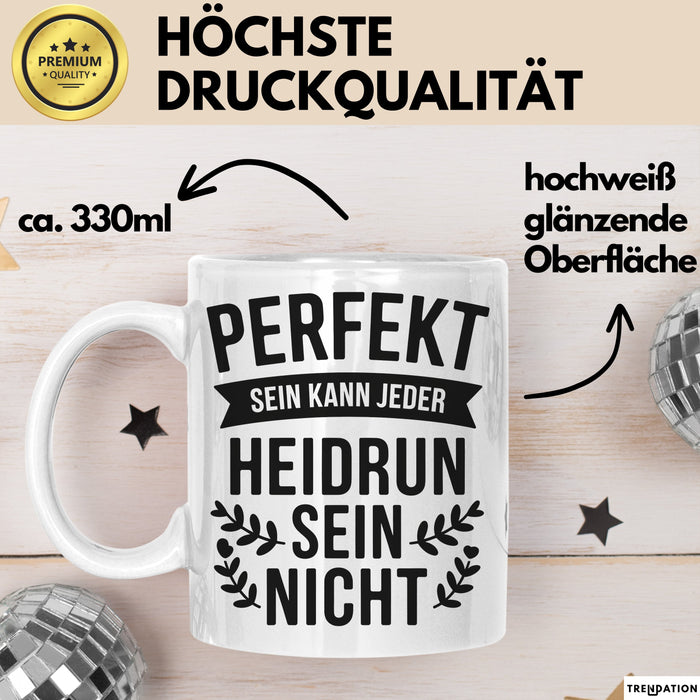 Heidrun Tasse Geschenk Perfekt Sein Kann Jeder Geschenkidee Geburtstag Weiß Trendation