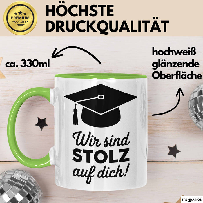 Schüler Abschluss Tasse Geschenk Lustige Geschenkidee Spruch Wir Sind Stolz Auf Dich Grün Trendation
