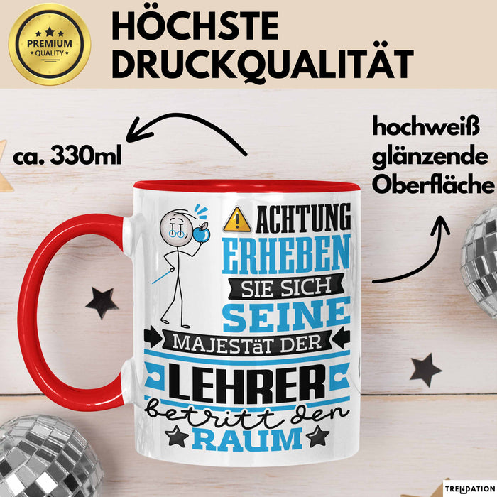 Lehrer Geschenk Tasse Lustiger Spruch Erheben Sie Sich Der Lehrer Betritt den Raum Rot Trendation