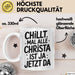 Christa Tasse Geschenk Chillt Mal Alle Christa Ist Ja Jetzt Da Geschenkidee Becher mit Name Weiß Trendation