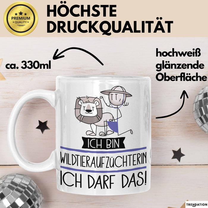 Geschenk für Wildtieraufzüchterin Tasse Lustige Geschenkidee Geburtstag Ich Bin Wildtieraufzüchterin Ich Darf Das Weiß Trendation