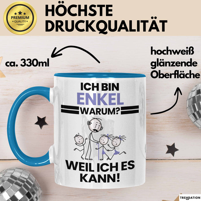 Enkel Geschenk Tasse Lustiger Spruch Ich Bin Enkel Warum Weil Ich Es Kann Geschenkidee Bester Enkel Geburtstag Kaffee-Becher Blau Trendation