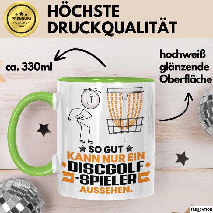 Discgolf-Spieler Geschenk Tasse So Gut Kann Nur Ein Discgolf-Spieler Aussehen Geschenkidee Kaffee-Becher Grün Trendation